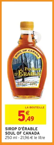 Intermarché SIROP D'ÉRABLE SOUL OF CANADA offre