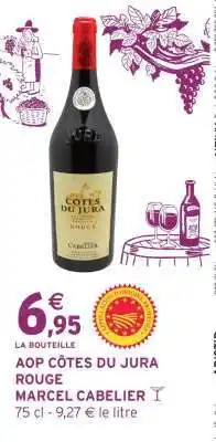 Intermarché AOP CÔTES DU JURA ROUGE MARCEL CABELIER offre