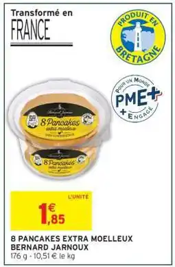Intermarché 8 PANCAKES EXTRA MOELLEUX BERNARD JARNOUX offre