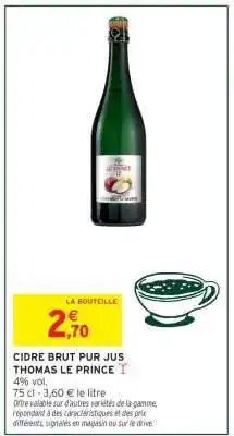Intermarché CIDRE BRUT PUR JUS THOMAS LE PRINCE offre