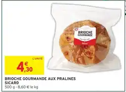 Intermarché BRIOCHE GOURMANDE AUX PRALINES SICARD offre