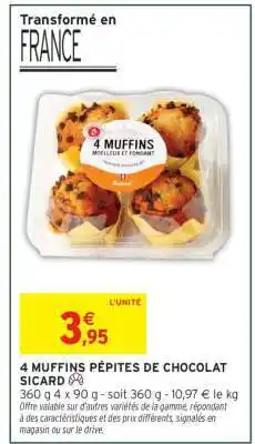 Intermarché 4 MUFFINS PÉPITES DE CHOCOLAT SICARD offre