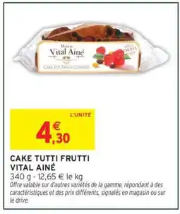 Intermarché CAKE TUTTI FRUTTI VITAL AINÉ offre