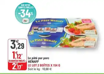 G20 Le Pâté pur porc Hénaff offre