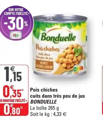 G20 Pois chiches cuits dans tres peu de jus bonduelle offre