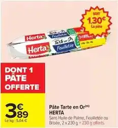 Carrefour Herta - pâte tarte en or offre