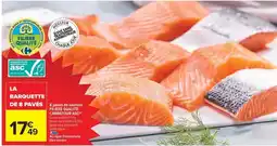Carrefour Carrefour - 8 pavés de saumon filiere qualite offre