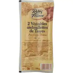 Carrefour Reflets de france andouillettes de troyes offre