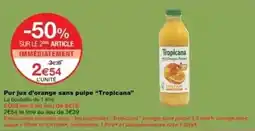 Monoprix Orange - pur jus d'orange sans pulpe tropicana offre