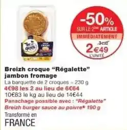 Monoprix Burger - breizh croque régalette jambon fromage offre