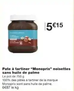 Monoprix Monoprix - pate à tartiner monoprix noisettes sans huile de palme offre