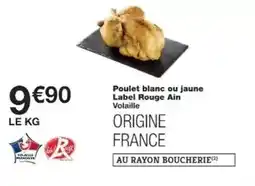Monoprix Label rouge - poulet blanc ou jaune ain offre