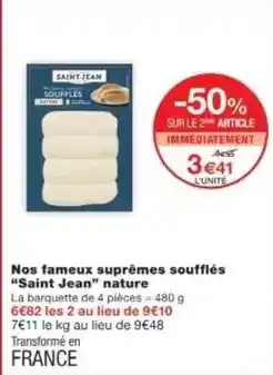 Monoprix Saint jean - nos fameux suprêmes soufflés saint jean nature offre
