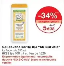 Monoprix So bio - gel douche karité bio offre