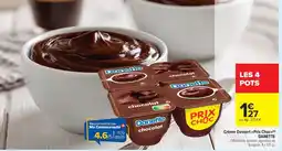 Carrefour Market Crème dessert prix choc danette offre