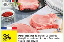 Carrefour Porc : côte avec os à griller offre