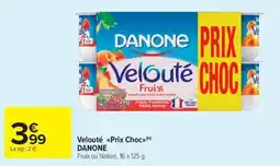 Carrefour Market Velouté prix choc danone offre