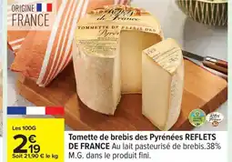 Carrefour REFLETS DE FRANCE Tomette de brebis des Pyrénées offre