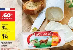 Carrefour Market Bûche de chèvre maxi format soignon offre