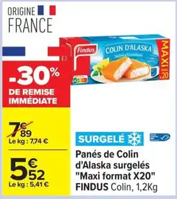 Carrefour FINDUS Panés de Colin d'Alaska surgelés Maxi format X20 offre