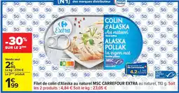 Carrefour CARREFOUR EXTRA Filet de colin d'Alaska au naturel MSC offre