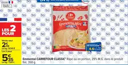 Carrefour CARREFOUR CLASSIC Emmental offre