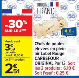 Carrefour CARREFOUR ORIGINAL Œufs de poules élevées en plein air Label Rouge offre