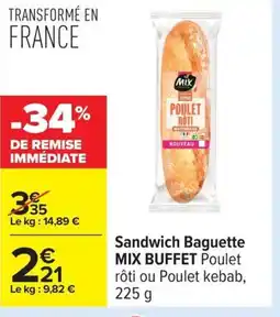 Carrefour MIX BUFFET Sandwich Baguette offre
