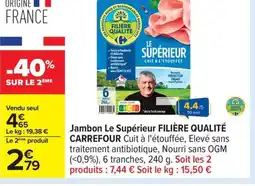 Carrefour FILIÈRE QUALITÉ CARREFOUR Jambon Le Supérieur offre