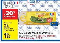 Carrefour CARREFOUR CLASSIC Beurre offre