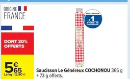 Carrefour COCHONOU Saucisson Le Généreux offre