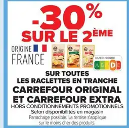 Carrefour Sur toutes les raclettes en tranche carrefour original et carrefour extra offre