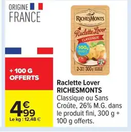 Carrefour RICHESMONTS Raclette Lover offre
