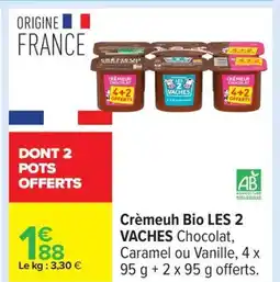 Carrefour LES VACHES Crèmeuh Bio offre