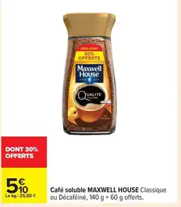 Carrefour MAXWELL HOUSE Café soluble offre