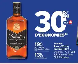Carrefour BALLANTINE'S 7 Blended Scotch Whisky offre