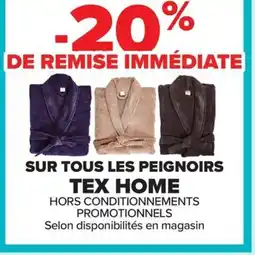 Carrefour TEX HOME Sur tous les peignoirs offre