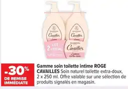 Carrefour ROGE CAVAILLES Gamme soin toilette intime offre