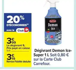Carrefour Dégivrant Demon Ice- Super offre