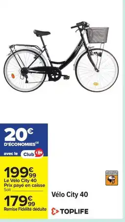 Carrefour TOPLIFE Vélo City 40 offre