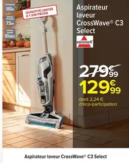 Carrefour BISSELL Aspirateur laveur CrossWave C3 Select offre