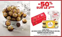 Carrefour Sur tous les mon cheri x16 x30, raffaello x18 x26, ferrero rocher x16 FERRERO ROCHER X16 X30. offre
