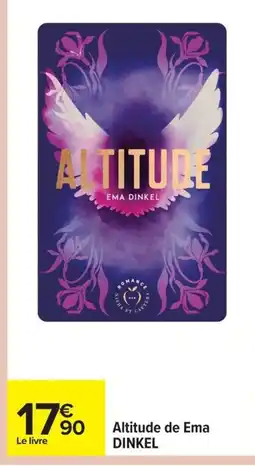 Carrefour DINKEL Altitude de Ema offre