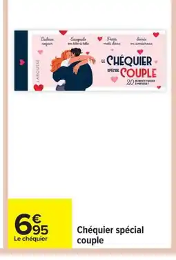Carrefour Chéquier spécial couple offre