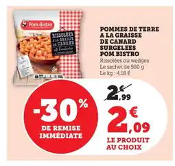 Bi1 POM BISTRO Pommes de terre a la graisse de canard surgelees offre