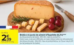Carrefour Market Brebis à la purée de piment d'espelette offre