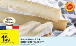 Carrefour Market Brie de meaux a.o.p. reflets de france offre