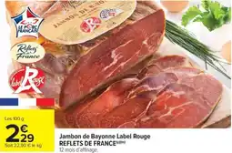 Carrefour Market Jambon de bayonne label rouge reflets de france offre