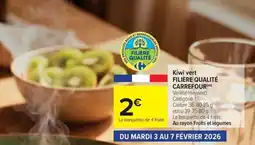 Carrefour Market Kiwi vert filière qualité carrefour offre