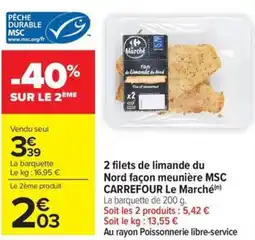 Carrefour Market 2 filets de limande du nord façon meunière msc carrefour le marché offre